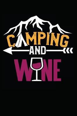 Camping and Wine: Notebook / Journal / 110 Lined Pages