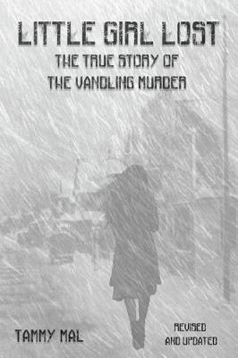 Little Girl Lost: The True Story of the Vandling Murder
