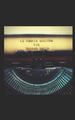 Le Temple Anonyme: Vers une reconquête de soi