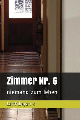 Zimmer Nr. 6: niemand zum leben