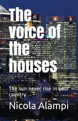 The Voice of the Houses: The Sun Never Rise in Your Country