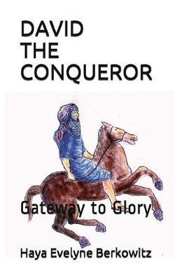 David the Conqueror: Gateway to Glory