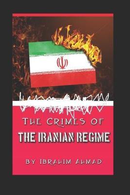 The Crimes of the Iranian Regime