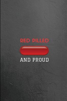 Red Pilled and Proud: Composition Note Book Journal