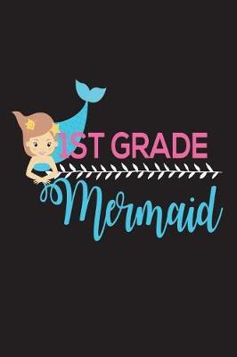 1st Grade Mermaid: Back to School First Grade Mermaid Notebook