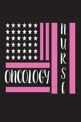 Oncology Nurse: USA Flag Oncology Nurse Appreciation Notebook