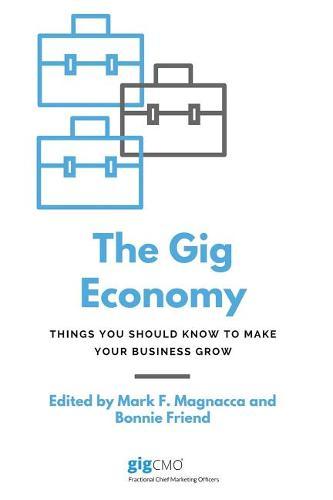 The Gig Economy: Things You Should Know to Make Your Business Grow