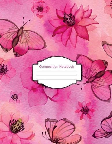 Composition Notebook: Cute Butterfly Wide Ruled Composition Book for Back to School