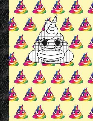 Composition Book 4x4 Quad Graph Paper: Yellow Rainbow Unicorn Poop Emoji, 150 Pages or 75 Sheets, 1/4 Inch Squares, Softcover