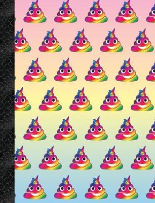My Super Cute Rainbow Unicorn Poop Emoji Composition Book: 150 Pages or 75 Sheets, Wide Ruled, Softcover
