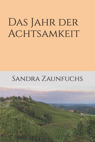 Das Jahr der Achtsamkeit: Wie ein uraltes Prinzip uns neue Wege aufzeigt