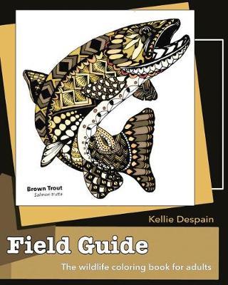 Field Guide: The Wildlife Coloring Book for Adults