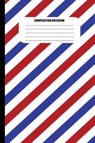Composition Notebook: Red, White, and Blue Stripes (Diagonal Stripes) (100 Pages, College Ruled)