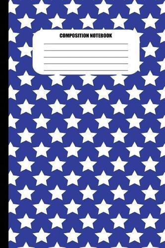 Composition Notebook: White Stars on Blue Background (100 Pages, College Ruled)