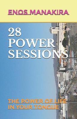 28 Power Sessions: The Power of Life in Your Tongue