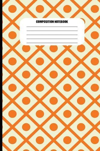 Composition Notebook: Orange Criss-Crossed Lines & Circles on Cream Background (100 Pages, College Ruled)