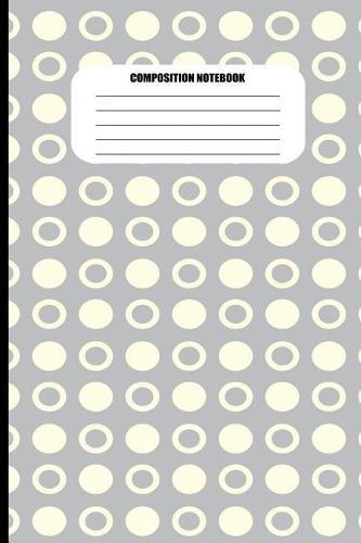 Composition Notebook: Abstract Circle Pattern on Light Gray (100 Pages, College Ruled)