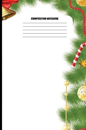 Composition Notebook: Christmas Pattern with Candy Canes & Golden Ornaments (100 Pages, College Ruled)