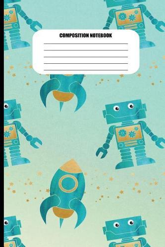 Composition Notebook: Robots and Rocket Ships in Blue & Orange (100 Pages, College Ruled)