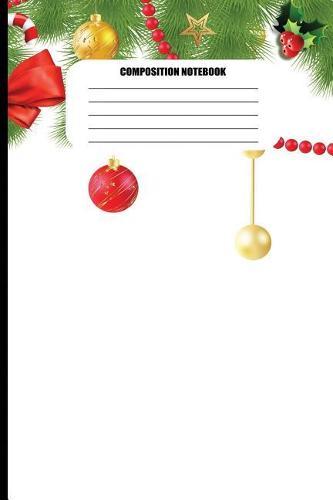 Composition Notebook: Christmas Decorations - Candy Canes and Ornaments (100 Pages, College Ruled)