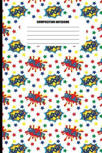 Composition Notebook: Splat! Kapow! and Stars Pattern (100 Pages, College Ruled)
