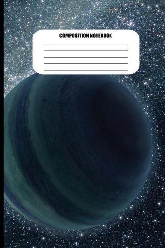 Composition Notebook: Blue-Green Planet, Galaxy of Stars (100 Pages, College Ruled)