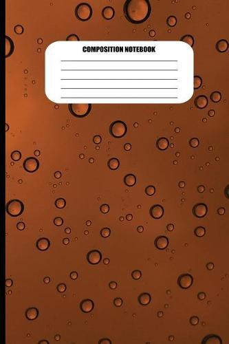 Composition Notebook: Water Droplets on Rust Orange Surface (100 Pages, College Ruled)