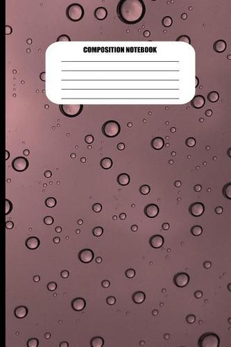 Composition Notebook: Water Droplets on Muted Purple Surface (100 Pages, College Ruled)