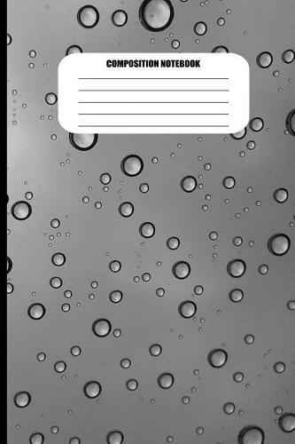 Composition Notebook: Water Droplets on Gray Surface (100 Pages, College Ruled)