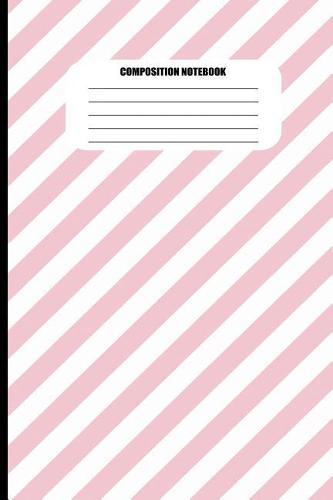 Composition Notebook: Candy Striped in Light Pink and White (100 Pages, College Ruled)