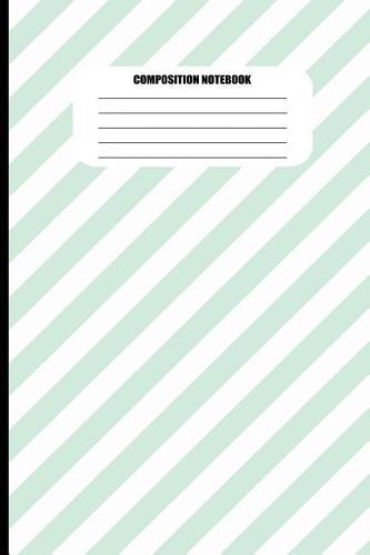 Composition Notebook: Candy Striped in Mint Green and White (100 Pages, College Ruled)