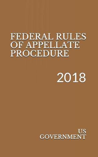 Federal Rules of Appellate Procedure: 2018