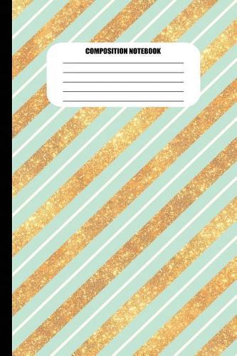 Composition Notebook: Candy Striped in Gold, Green and White (100 Pages, College Ruled)