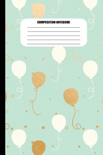 Composition Notebook: Blue and Gold Balloons Pattern on Mint Green (100 Pages, College Ruled)