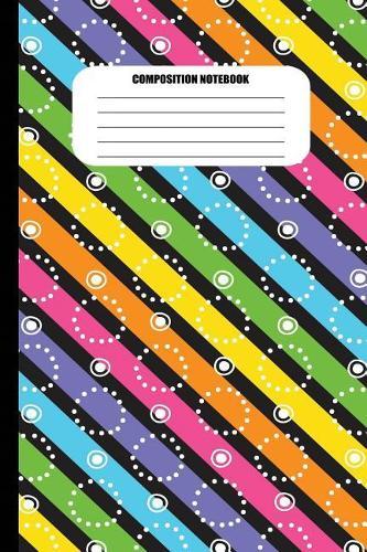 Composition Notebook: Multi-Colored Candy Stripes with White Circles Pattern (100 Pages, College Ruled)