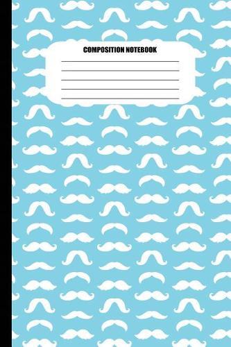 Composition Notebook: Moustaches of All Shapes (White Pattern on Sky Blue) (100 Pages, College Ruled)