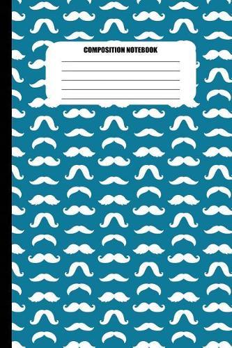 Composition Notebook: Moustaches of All Shapes (White Pattern on Teal) (100 Pages, College Ruled)