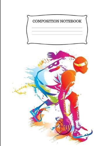 Composition Notebook: Boys Basketball College Ruled Composition Book