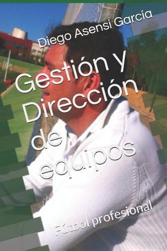 Gestion y Direccion de equipos: Futbol profesional