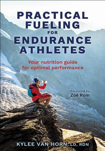 Practical Fueling for Endurance Athletes: Your Nutrition Guide for Optimal Performance