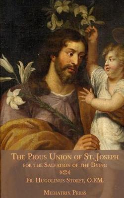 The Pious Union of St. Joseph: For the Salvation of the Dying