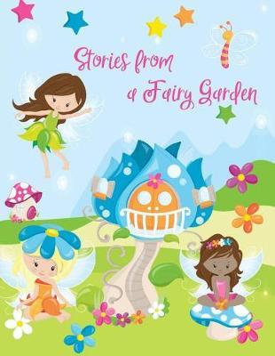 Stories from a Fairy Garden: Composition Style Notebook, 8.5x11, 150 story pages