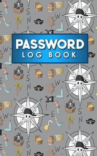 Password Log Book: Internet Password Logbook, Password Manager Notebook, Password Diary Kids, Account And Password Book, Cute Pirates Cover