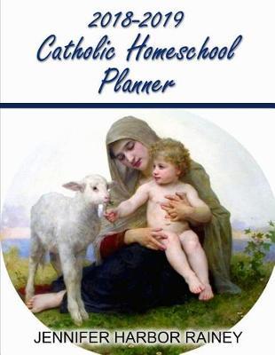 2018-2019 Catholic Homeschool Planner