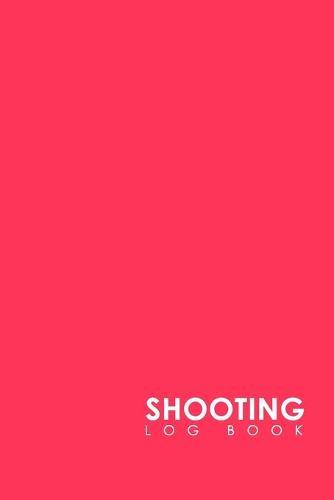 Shooting Log Book: Shooting Log Book For Snipers, Hunters and Weekend Gun Lovers, Shot Recording with Target Diagrams, Minimalist Pink Cover