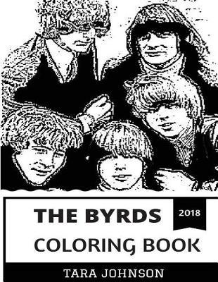 The Byrds Coloring Book: Classical Rock Band and Beatles Contemporaries, Clear Harmony Singing and Cultural Legends Inspired Adult Coloring Book
