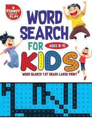 Excellent & Most Helpful Word Search 1st Grade: Word Search for Kids Ages 8-10 for Toddlers & Kids