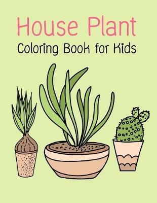 House Plant Coloring Book for Kids