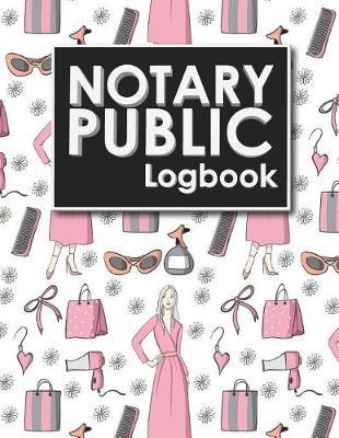 Notary Public Logbook: Notary Book, Notary Public Journal, Notary Log Book, Notary Records Journal, Cute Beauty Shop Cover