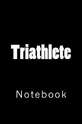 Triathlete: Notebook